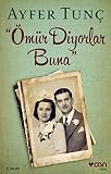 &Atilde;m&Atilde;&frac14;r Diyorlar Buna