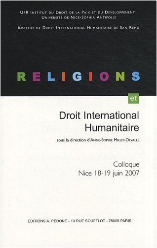 Religions et droit international humanitaire : Colloque de Nice, 18-19 juin 2007