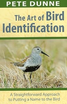The Art of Bird Identification: A Straightforward Approach to Putting a Name to the Bird
