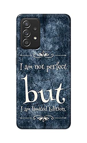 Image of Printed Hard Back Cover Case for Samsung Galaxy A52 | A52 5G | Samsung Galaxy A52s 5G Back Cover (I Am Not Perfect I Am Limited Edition) -1803
