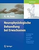 bobath fortbildung kassel  Neurophysiologische Behandlung bei Erwachsenen: Grundlagen der Neurologie, Behandlungskonzepte, Alltagsorientierte Therapieansätze