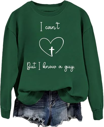 I Cant But I Know A Guy Sweatshirt, I Cant But I Know A Guy T Shirt, For Women Men3