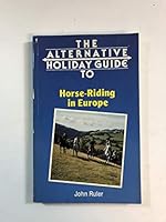 Alternative Holiday Guide to Horse Riding in Europe 1852530928 Book Cover