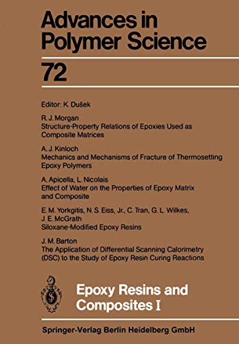 Epoxy Resins and Composites I (Advances in Polymer Science, 72)