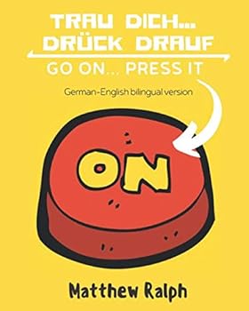Paperback Trau Dich... Drück drauf / Go On... Press It (German-English bilingual version): Mitmachbuch / Activity Book (German Edition) [German] Book