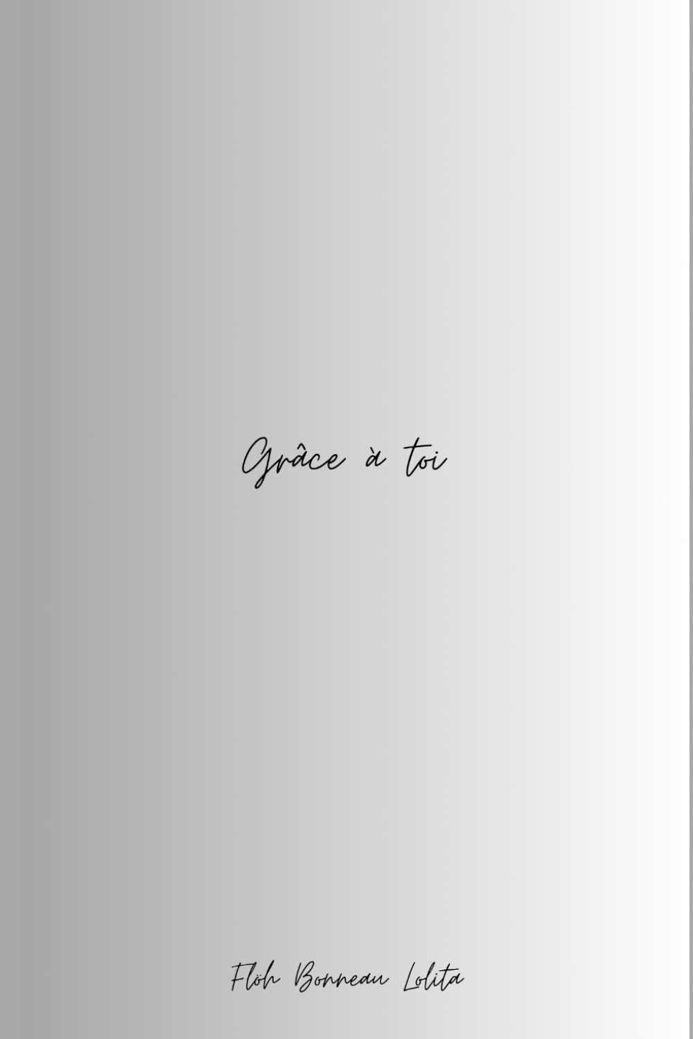 Grâce à toi