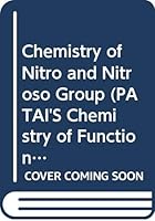 Chemistry of Nitro and Nitroso Groups Part 1 0471257907 Book Cover