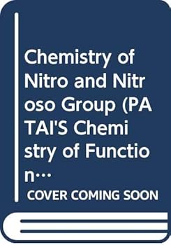 Chemistry of Nitro and Nitroso Groups Part 1