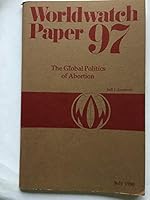 Global Politics of Abortion (Worldwatch paper) 0916468984 Book Cover
