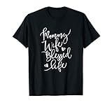 Mama Wife Blessed Life Funny Shirt Mothers Day T-Shirt