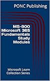MS-900 Microsoft 365 Fundamentals Study Modules: Microsoft Learn Collection Series (Microsoft 365 Learn Collection) (English Edition)