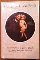 George de Forest Brush: Recollections of a Joyous Painter 0872330087 Book Cover