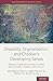 Disability, Stigmatization, and Children's Developing Selves: Insights from Educators in Japan, South Korea, Taiwan, and the U.S. (Child Development in Cultural Context Series)