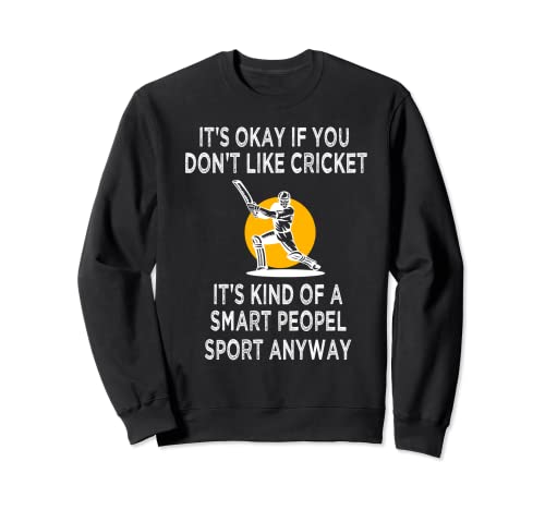 Cricket Game Funny Smart cricket gift Player Sweatshirt