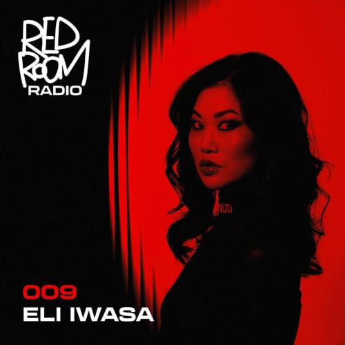 Red Room Radio 009 - Eli Iwasa