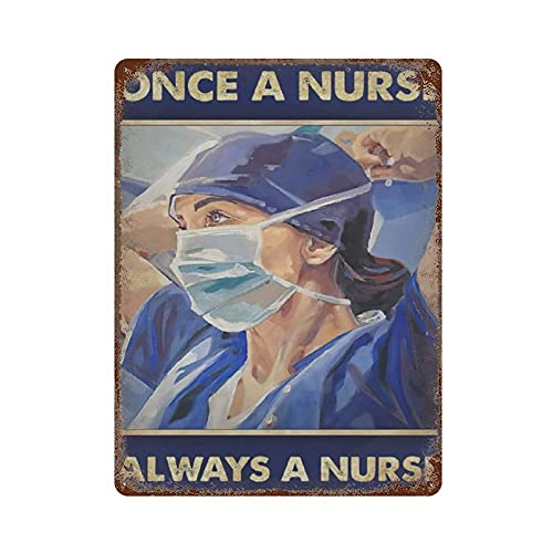 Curteny Placa colgante de pared de metal Once A Nurse Always A Nurse Arte de pared para baño, sala de estar y oficina, decoración moderna de pared, decoración de pared de 6 x 8 pulgadas, decoración