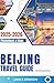 Beijing Travel Guide 2025-2026