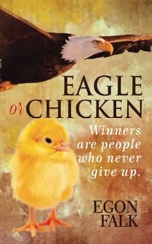 Paperback Eagle or Chicken: Winners are people who never give up Book