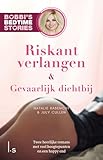  Riskant verlangen ; Gevaarlijk dichtbij (Bobbi\'s bedtime stories, 3-4)