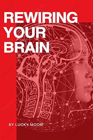Amazon.com: REWIRING YOUR BRAIN: A PRACTICAL GUIDE TO BEATING PORN