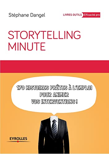 Storytelling minute: 170 histoires prêtes à l'emploi pour...