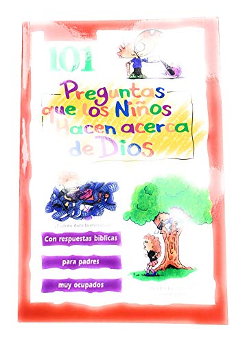 101 Preguntas Que los Ninos Hacen Acerca de Dio... [Spanish] 0311386504 Book Cover