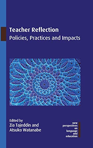 Teacher Reflection: Policies, Practices and Impacts (New Perspectives on Language and Education, 111)
