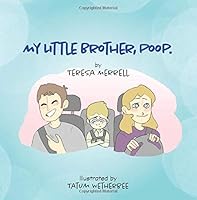My Little Brother, Poop. 0692750320 Book Cover
