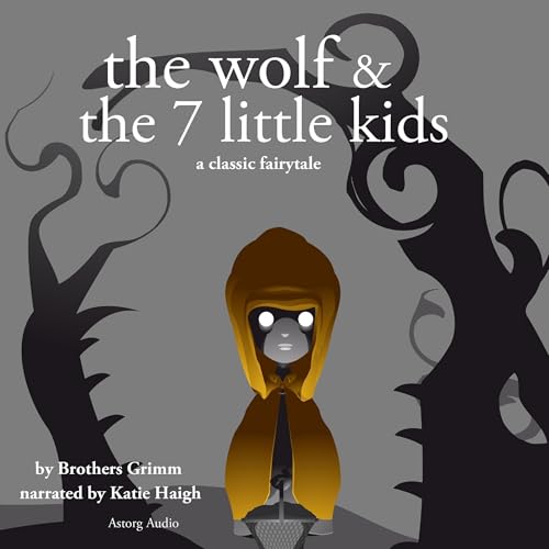 The Wolf and the Seven Little Kids, a Fairy Tale [Written by Brothers Grimm] episode artwork