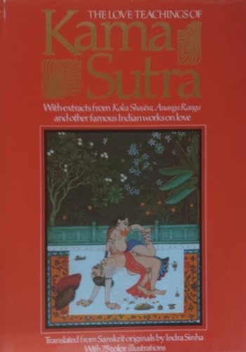 The Love Teachings of Kama Sutra: With Extracts from Koka Shastra...
