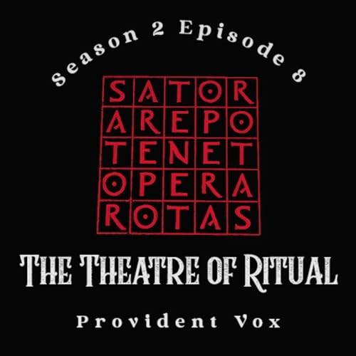 Page de couverture de The Theatre of Ritual: Pomp Versus Power - Provident Vox (S2 E8)