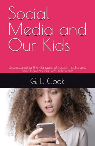 Social Media and Our Kids: Understanding the dangers of social