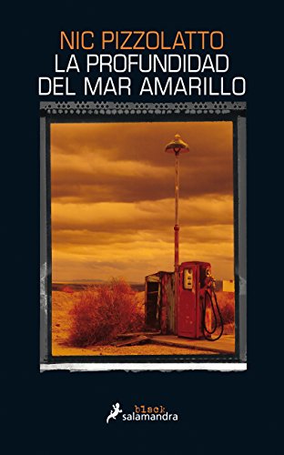 La Profundidad del Mar Amarillo - Pizzolatto, Nic