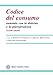 Codice Del Consumo Annotato Con Dottrina E Giurisprudenza - 3