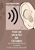 Tocar violão de ouvido: QUANDO TROCAR O ACORDE, E PARA QUAL TROCAR?