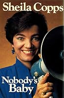 Nobodys baby: A survival guide to politics 0888791356 Book Cover