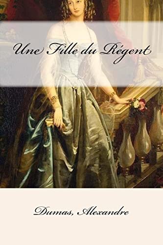 Une Fille du Regent (French Edition)