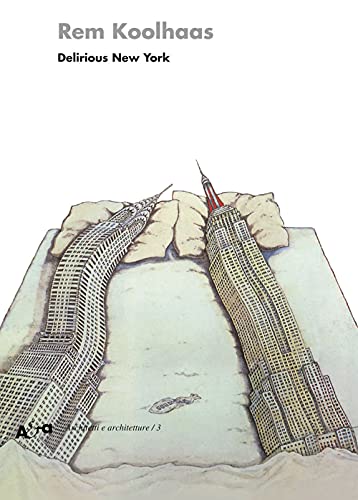 Delirious New York. Un manifesto retroattivo pe... [Italian] 8843562304 Book Cover