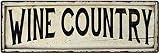 Wine Country Sign Farmhouse Signs Wall Decor Art Country Decorations Rustic Vintage Home Tin Plaque Bar Cellar Kitchen Moms Gift 6 x 18 High Gloss Metal 206180028295