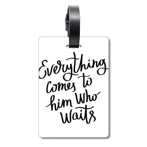 Étiquette de voyage Everything Comes to Him Who Waits anti perte bagage