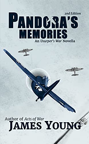 Pandora's Memories: A Usurper's War Short Story (The Usurper's War: An Alternative World War II)