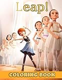 Leap! Coloring Book: A Fabulous Coloring Book For Fans of All Ages With Several Images Of Leap!. One...