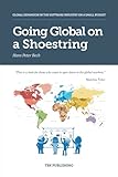 Going Global on a Shoestring: Global Expansion in the Software Industry on a Small Budget (International Business Development in the Software Industry)