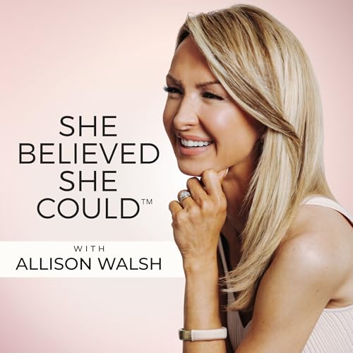 She Believed She Could&trade; Podcast cover art