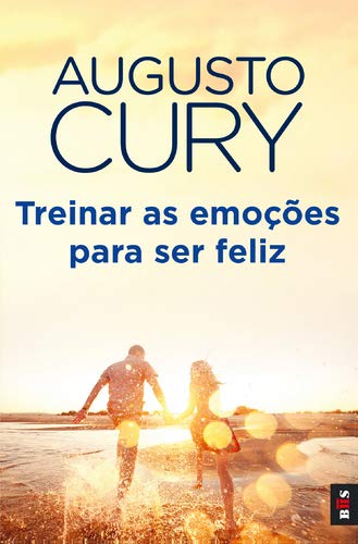 Treinar as Emoções para ser Feliz (Portuguese Edition)