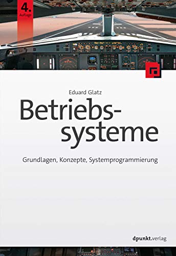 Télécharger Betriebssysteme: Grundlagen, Konzepte, Systemprogrammierung (German Edition) Gratuit