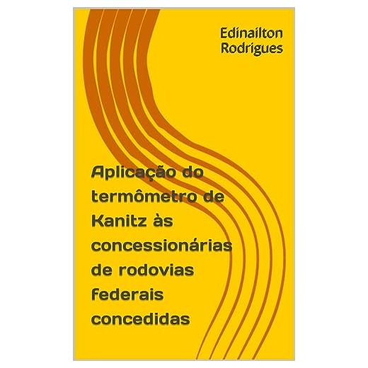 Aplicação do termômetro de Kanitz às concessionárias de rodovias federais concedidas