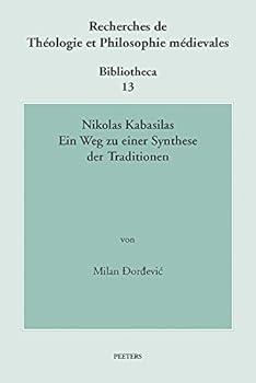 Paperback Nikolas Kabasilas: Ein Weg Zu Einer Synthese Der Traditionen [German] Book