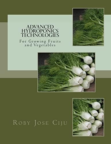 Advanced Hydroponics Technologies Paperback โ Large Print, September 21, 2012