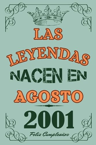 Las Leyendas Nacen En Agosto 2001: Idea de regalo de cumpleaños 22 años original y personalizado para niños y niñas / (Cuaderno) "